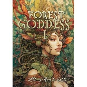 Forest Goddess Coloring Book for Adults 1: Forest Schaman Coloring Book Grayscal